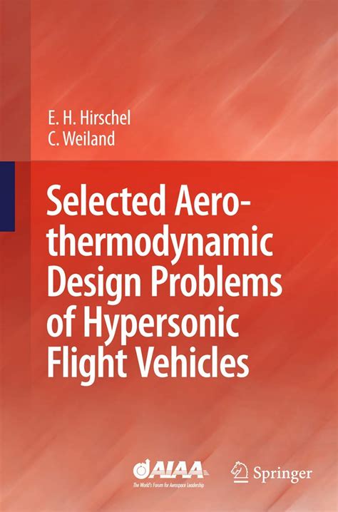 Selected Aerothermodynamic Design Problems of Hypersonic Flight Vehicles Kindle Editon