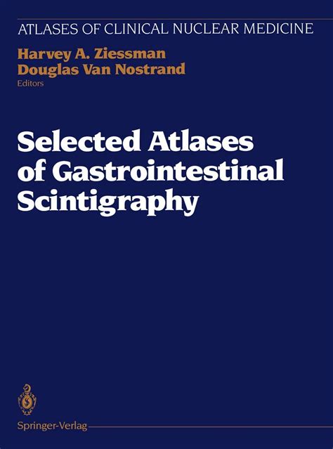 Selected Atlases of Gastrointestinal Scintigraphy Reader