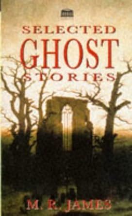 Selected Ghost Stories Kindle Editon