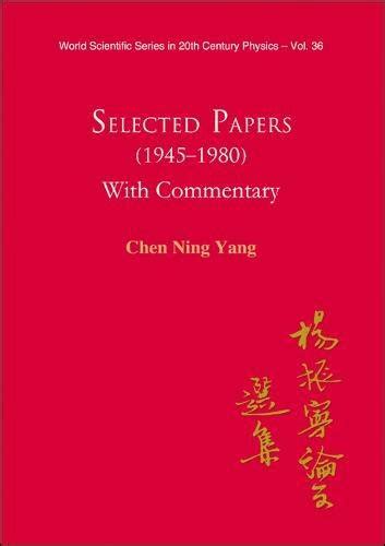 Selected Papers (19451980) of Chen Ning Yang With Commentary Epub