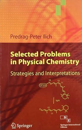 Selected Problems in Physical Chemistry Strategies and Interpretations Doc