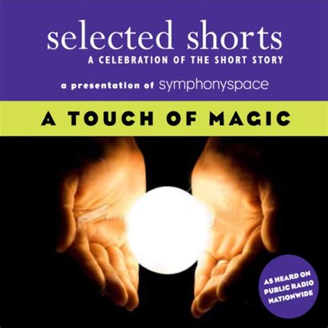 Selected Shorts A Touch of Magic Reader