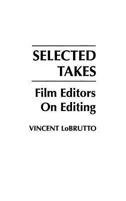 Selected Takes: Film Editors on Editing Doc