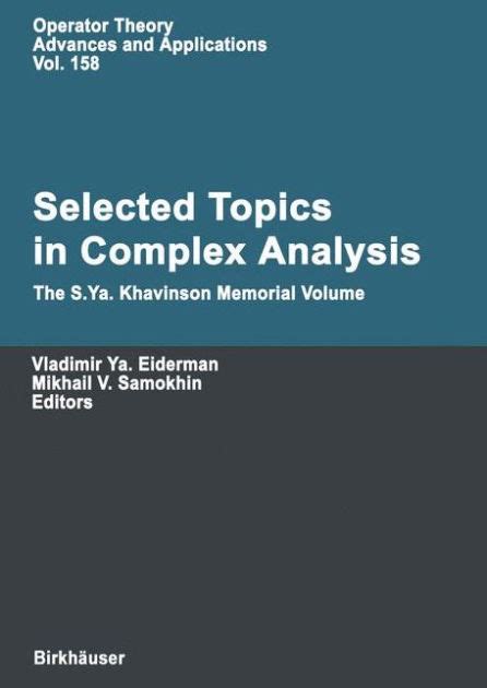 Selected Topics in Complex Analysis The S. Ya. Khavinson Memorial Doc