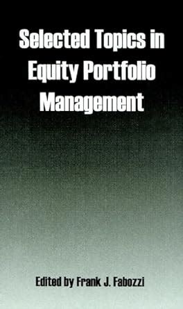 Selected Topics in Equity Portfolio Management 1st Edition Doc