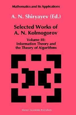 Selected Works of A.N. Kolmogorov Volume III: Information Theory and the Theory of Algorithms Kindle Editon