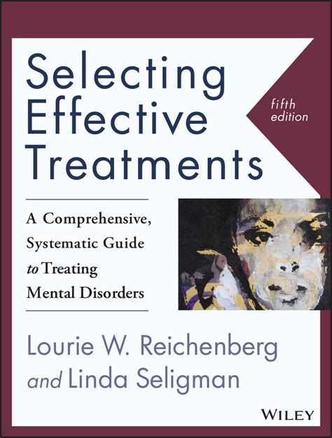 Selecting Effective Treatments A Comprehensive Systematic Guide to Treating Mental Disorders Doc