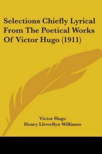 Selections Chiefly Lyrical from the Poetical Works of Victor Hugo Kindle Editon