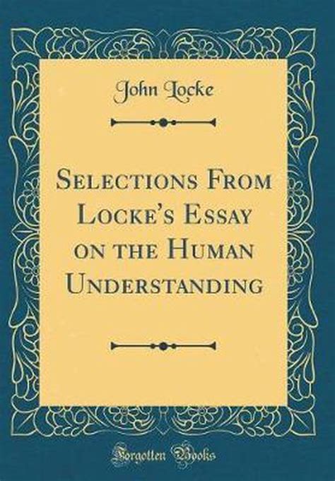 Selections From Locke s Essay on the Human Understanding Classic Reprint Epub