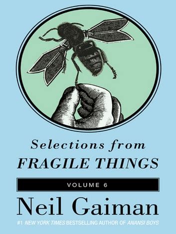 Selections from Fragile Things Volume Six A Short Fiction Doc
