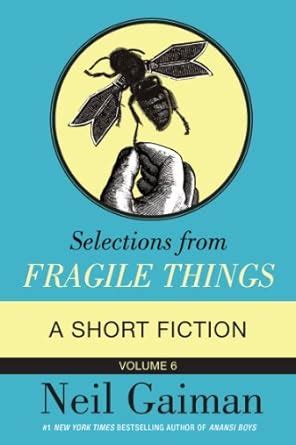 Selections from Fragile Things Volume Six A Short Fiction Kindle Editon