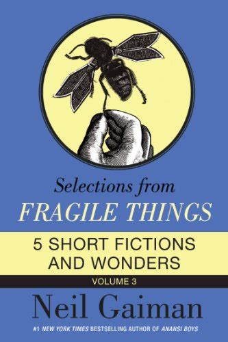 Selections from Fragile Things Volume Three 5 Short Fictions and Wonders Reader