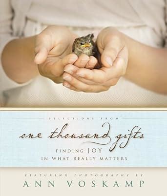 Selections from One Thousand Gifts Finding Joy in What Really Matters PDF