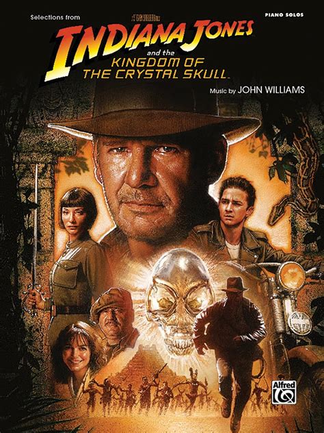 Selections from the Motion Picture Indiana Jones and the Kingdom of the Crystal Skull Piano Solos Doc