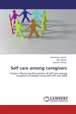 Self Care among Caregivers Factors Influencing the Practice of Self Care among Caregivers of People Epub