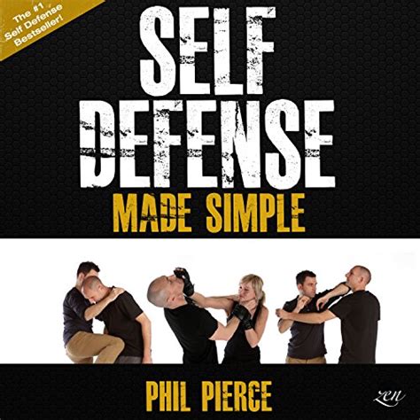 Self Defense Made Simple Easy and Effective Self Protection Whatever Your Age Size or Skill PDF