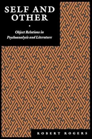 Self and Other Object Relations in Psychoanalysis and Literature Epub