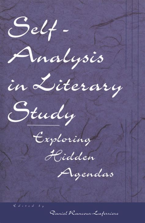 Self-Analysis in Literary Study - Exploring Hidden Agendas 1st Edition Reader