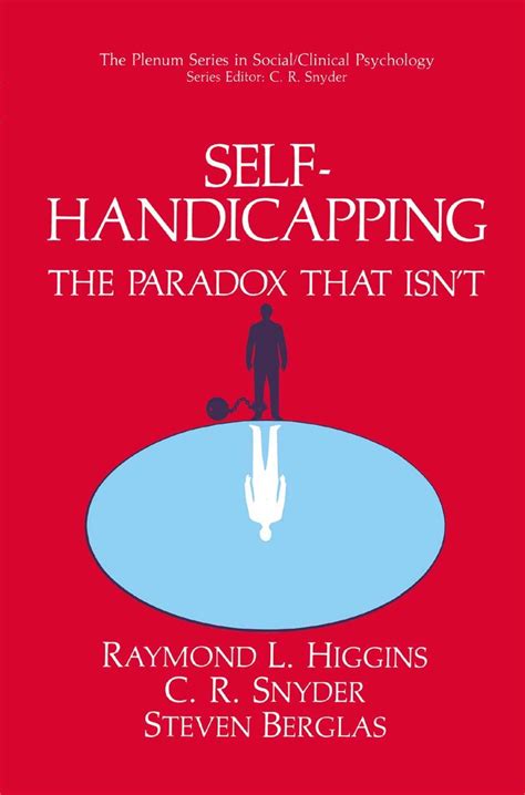 Self-Handicapping The Paradox That Isnt 1st Edition Doc