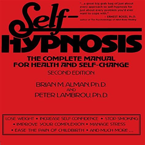 Self-Hypnosis The Complete Manual for Health and Self-Change Reader