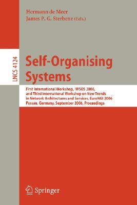 Self-Organizing Systems First International Workshop, IWSOS 2006 and Third International Workshop on Epub