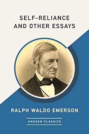 Self-Reliance and Other Essays AmazonClassics Edition Doc