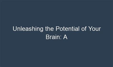 Self-Study Brain: A Comprehensive Guide to Unleashing Your Cognitive Potential