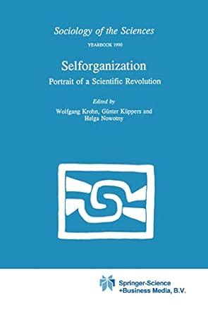 Selforganization Portrait of a Scientific Revolution 1st Edition Epub