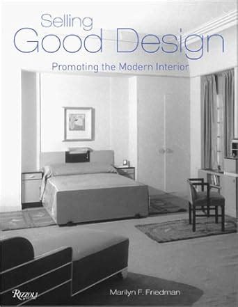 Selling Good Design Promoting the Modern Interior Kindle Editon