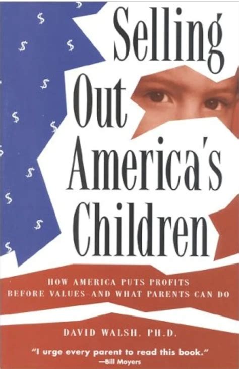 Selling Out America s Children How America Puts Profits before Values-and What Parents Can Do Doc