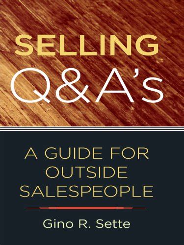 Selling Q and A's A Guide for Outside Salespeople Doc