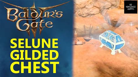 Selune's Seal Chest BG3: Unlocking Treasures and Secrets in Baldur's Gate 3