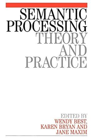 Semantic Processing Theory and Practice 1st Edition Kindle Editon