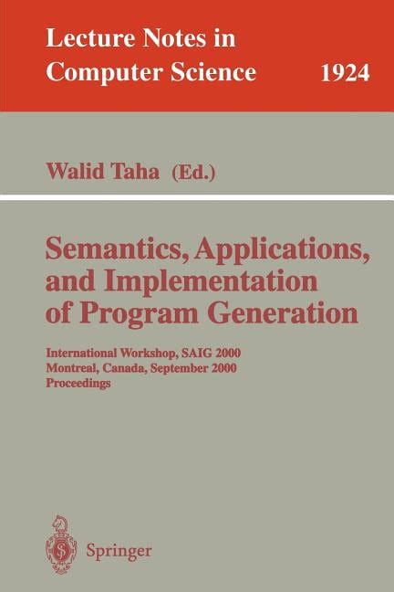 Semantics, Applications, and Implementation of Program Generation International Workshop, SAIG 2000, Reader