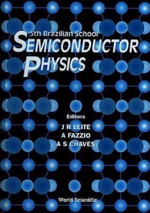 Semiconductor Physics Proceedings of the 4th Brazilian School Reader