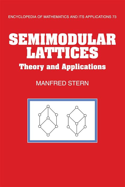 Semimodular Lattices Theory and Applications Reader