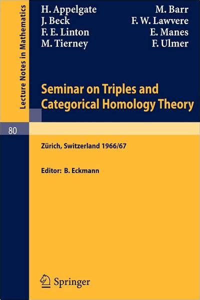 Seminar on Triples and Categorical Homology Theory ETH 1966/67 Epub