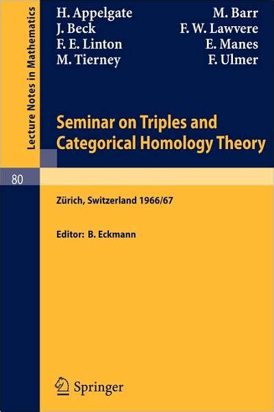 Seminar on Triples and Categorical Homology Theory ETH 1966/67 PDF