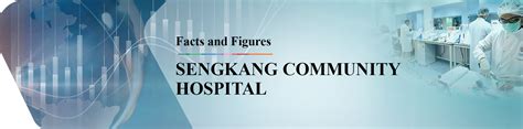 Sengkang Community Hospital: A Comprehensive Guide to Comprehensive Healthcare