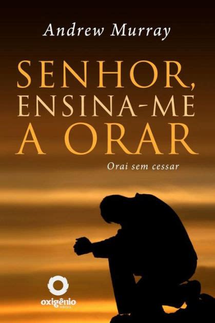 Senhor Ensina-me a Orar 31 Dias para Mudar sua Vida de Oracao Portuguese Edition Epub