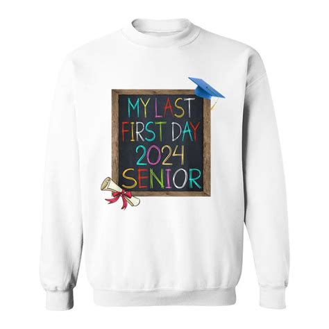 Senior 2024 Sweatshirt: Celebrate the Last High School Year in Style