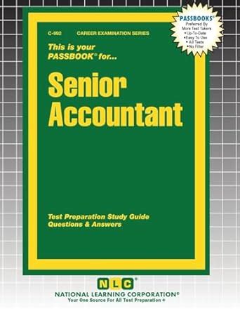 Senior AccountantPassbooks Career Examination Ser C-992 PDF