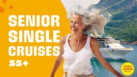 Senior Cruises for Singles: A Guide to Adventure and Socialization