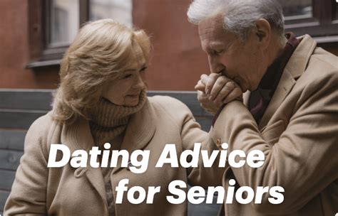 Seniors to Date: A Comprehensive Guide to Finding Love in Your Golden Years