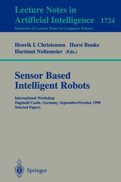 Sensor Based Intelligent Robots International Workshop Dagstuhl Castle, Germany, September 28 - Octo Epub