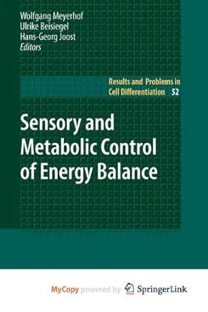 Sensory and Metabolic Control of Energy Balance 1st Edition Kindle Editon