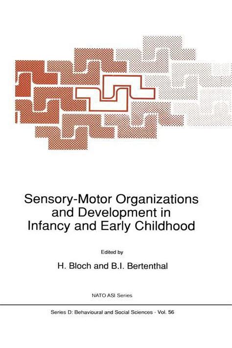 Sensory-Motor Organizations and Development in Infancy and Early Childhood 1st Edition Reader