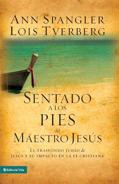 Sentado a los pies del maestro Jesus El trasfondo judío de Jesus y su impacto en la fe cristiana Spanish Edition PDF