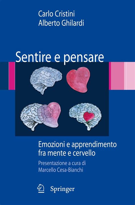 Sentire e pensare Emozioni e apprendimento fra mente e cervello 1st Edition Kindle Editon