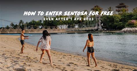 Sentosa Entrance Fees: A Guide to Free and Paid Activities